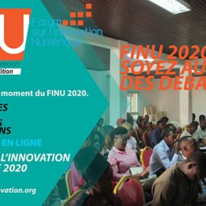 Troisième édition,Forum sur l’Innovation Numérique (FINU) se tiendra à Yaoundé du 26 au 28 novembre 2020 sous le thème : Innovation numérique et Objectifs de Développement Durable ".